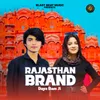 About Rajasthan Brand Song
